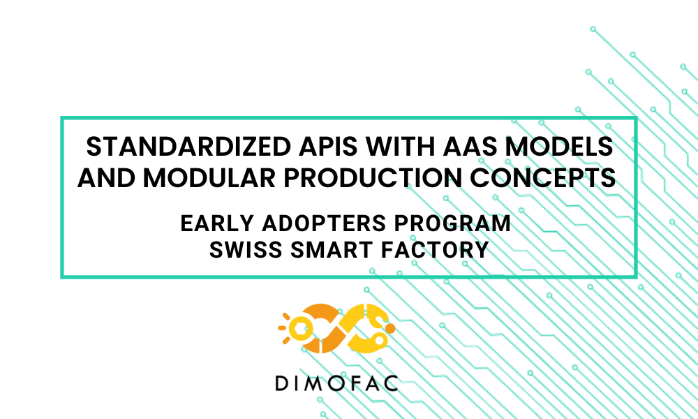 Standardized APIs with AAS models and modular production concepts – EAP Swiss Smart Factory