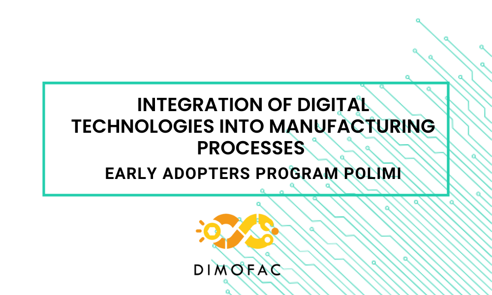 Integration of digital technologies into manufacturing processes- POLIMI (EAP)