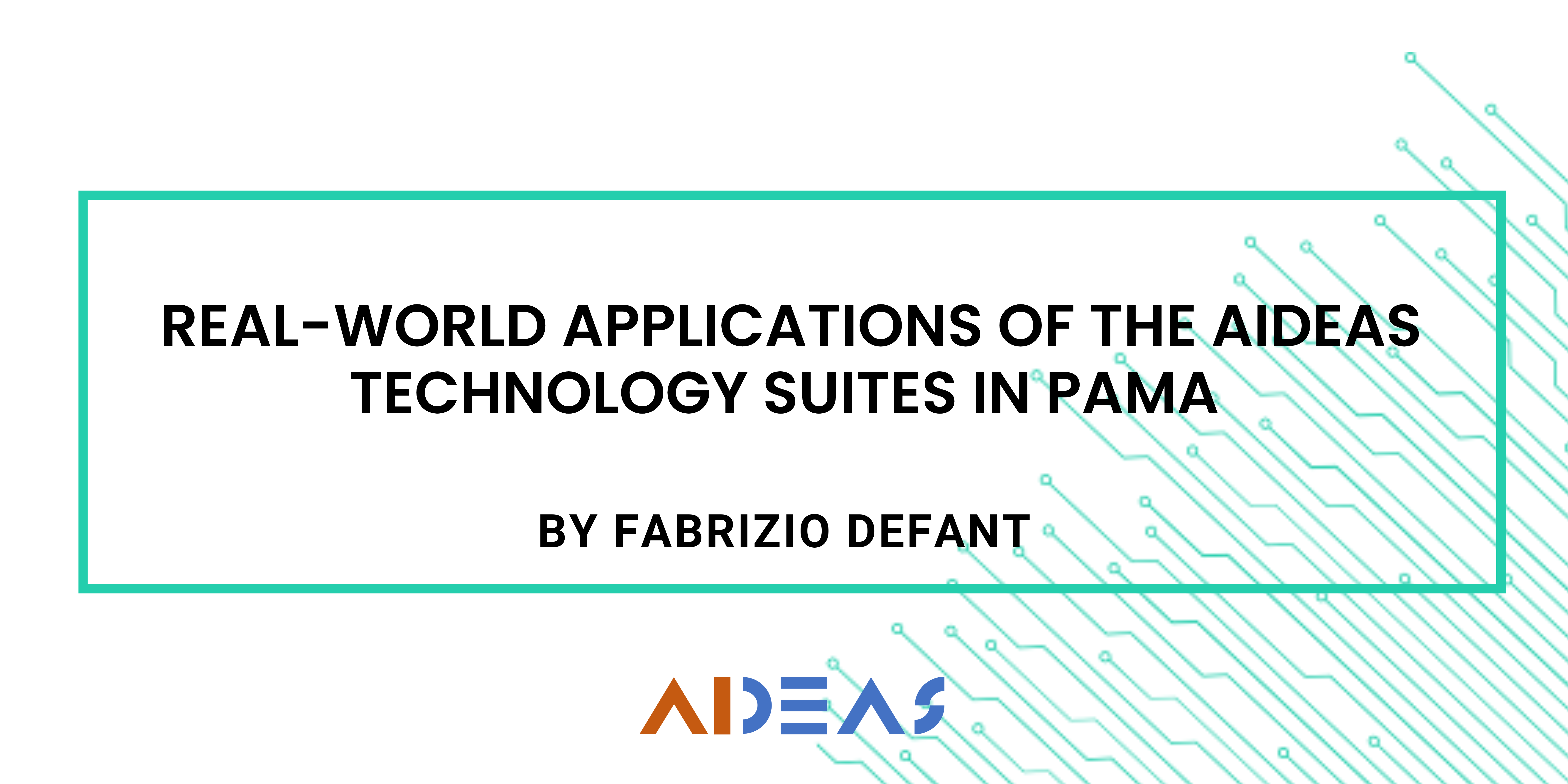 Case Study: Real-world Applications of the AIDEAS Technology suites in PAMA