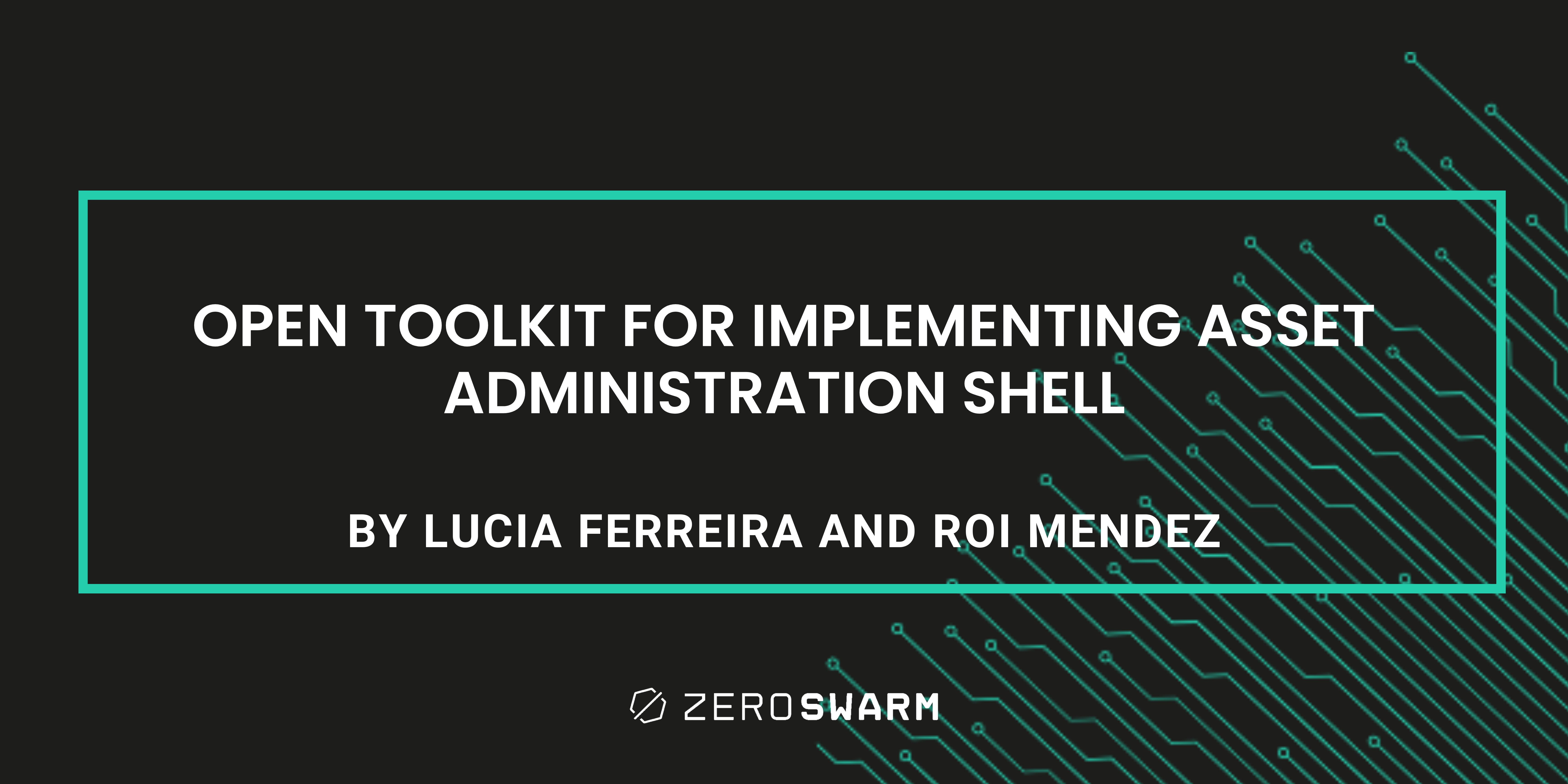 Open toolkit for implementing Asset Administration Shell