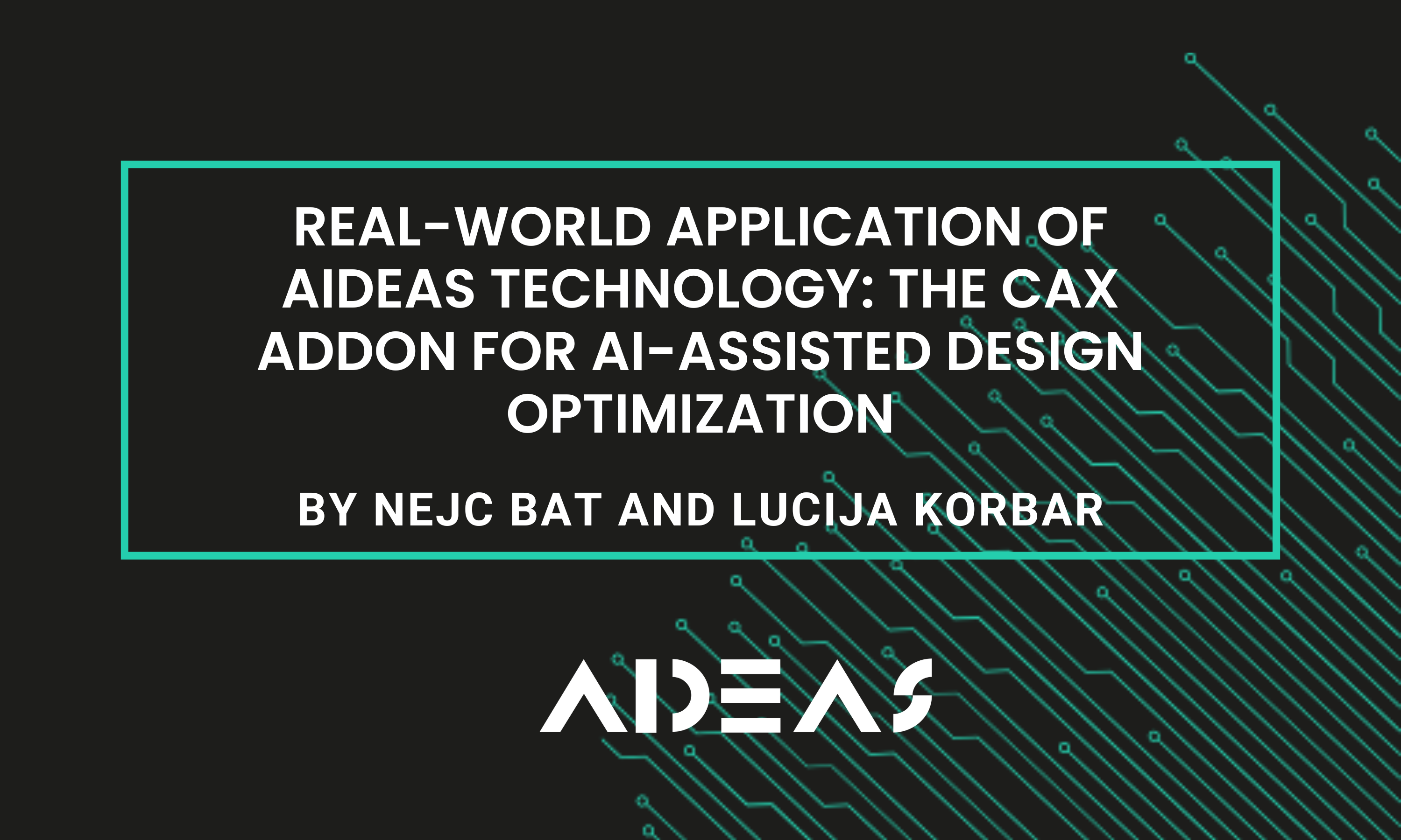 Real-world Application of AIDEAS Technology: The CAx Addon for AI-Assisted Design Optimization