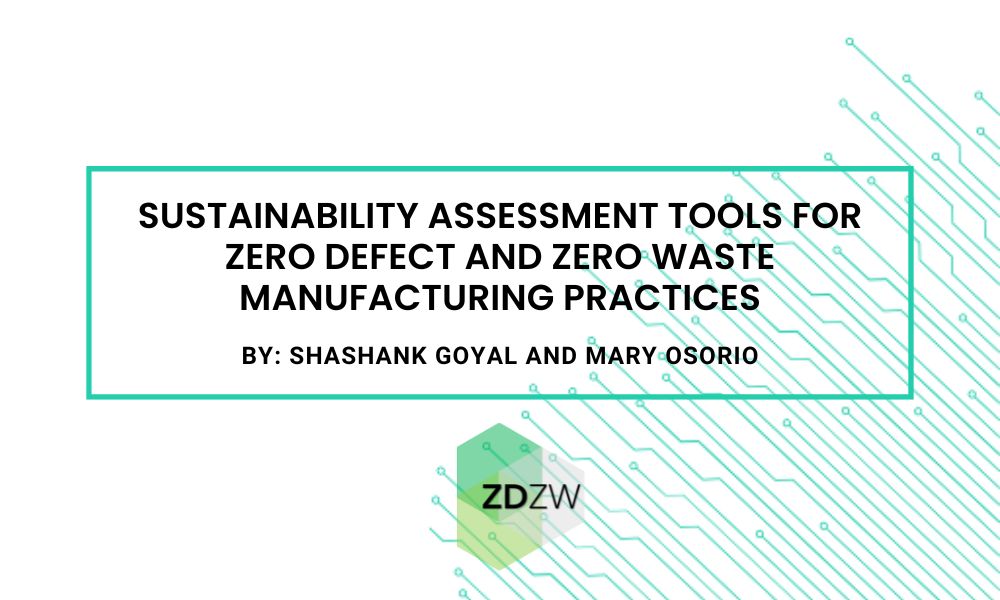 Sustainability assessment tools for zero defect and zero waste manufacturing practices