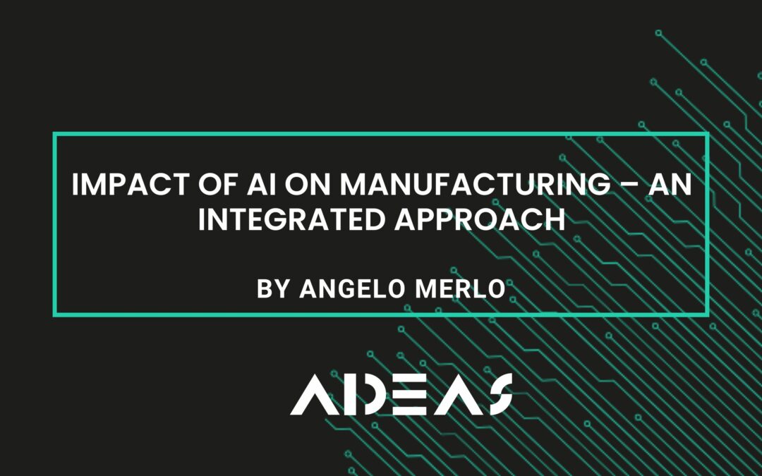 Impact of AI on Manufacturing – an integrated approach