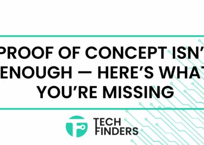 Proof of Concept isn’t enough: here’s what you’re missing