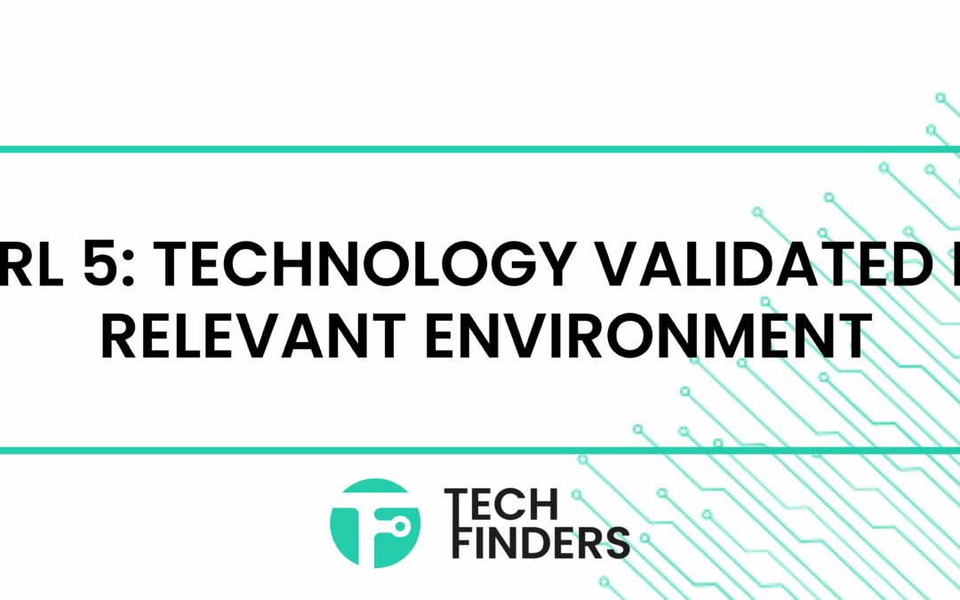 TRL 5: Technology Validated in a Relevant Environment